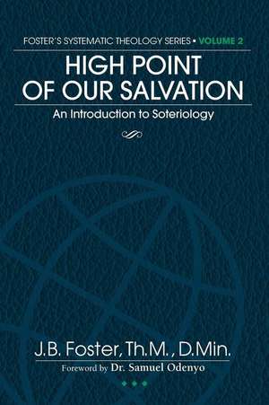 High Point of Our Salvation de J. B. Foster