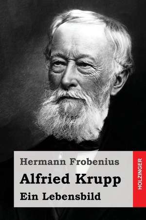 Alfried Krupp de Hermann Frobenius