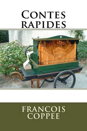 Contes Rapides de M. Francois Coppee