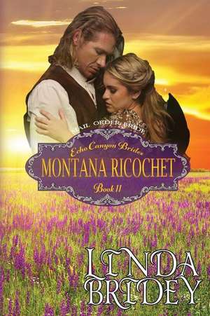 Mail Order Bride - Montana Ricochet de Linda Bridey