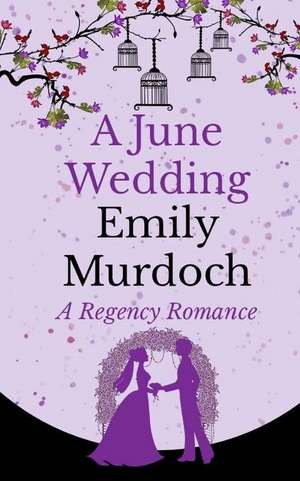 A June Wedding de Emily Murdoch