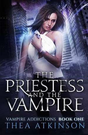 The Priestess and the Vampire de Thea Atkinson