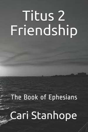 Titus 2 Friendship de Cari Stanhope