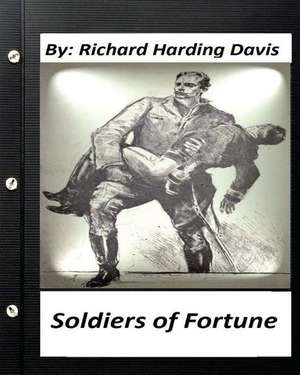 Soldiers of Fortune . by de Richard Harding Davis