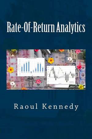 Rate-Of-Return Analytics de Raoul Kennedy