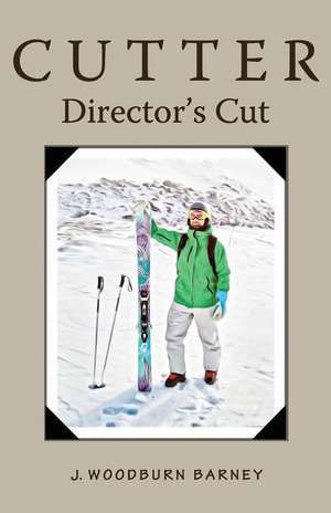 Cutter - Director's Cut de J. Woodburn Barney