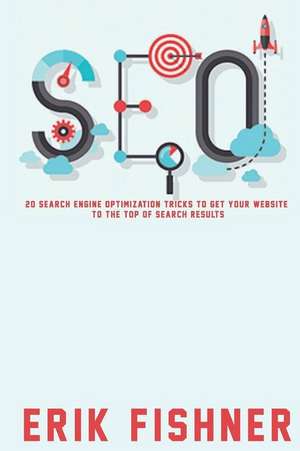 Search Engine Optimization de Erik Fishner