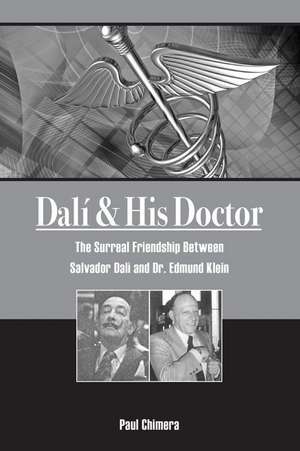 Dali & His Doctor de Paul Chimera