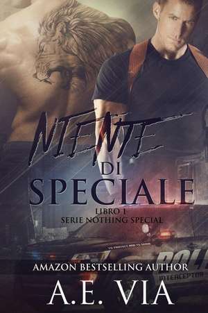 Niente Di Speciale de A. E. Via