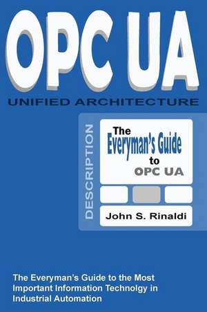 Opc Ua - Unified Architecture de John S. Rinaldi