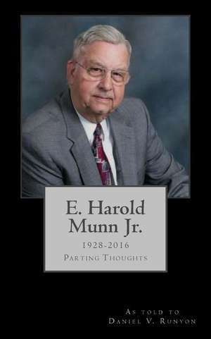 E. Harold Munn Jr. de Rev Daniel V. Runyon Phd