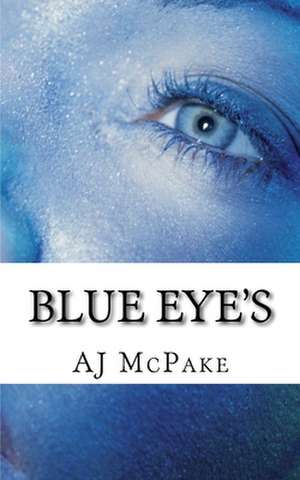 Blue Eye's de Aj McPake