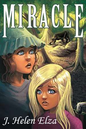 Miracle de J. Helen Elza