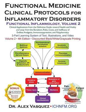 Functional Medicine Clinical Protocols for Inflammatory Disorders de Vasquez, Alex