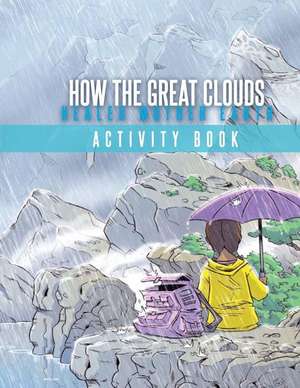 How the Great Clouds Healed Mother Earth Activity Book de C. T. Dillard