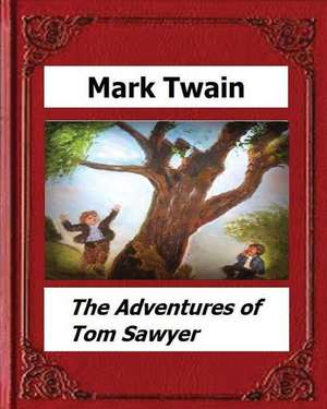 The Adventures of Tom Sawyer (1876) by de Mark Twain