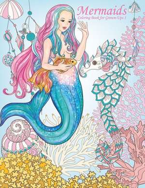 Mermaids Coloring Book for Grown-Ups 1 de Nick Snels