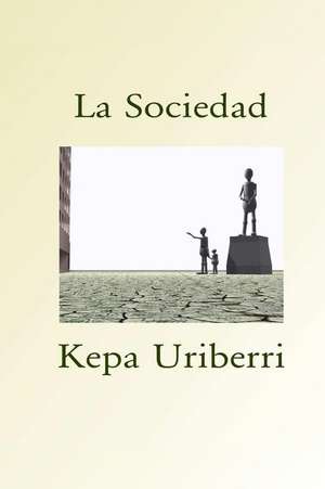 La Sociedad de Kepa Uriberri