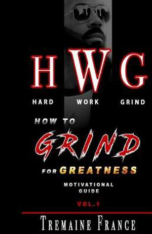 Hwg Motivational Guide de France, Mr Tremaine C.