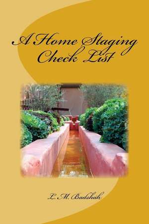 A Home Staging Check List de Luann M. Badshah