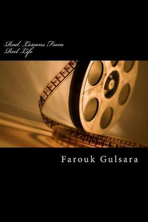 Real Lesson from Reel Life de Farouk Gulsara