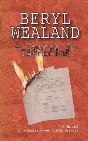 A Course in Terrorism de Beryl Wealand