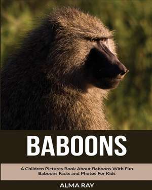 Baboons de Alma Ray