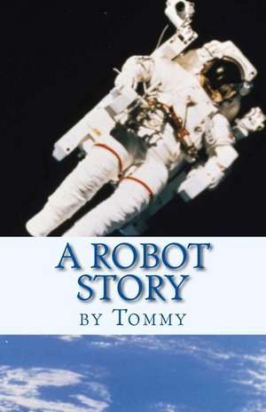 A Robot Story de Tommy T