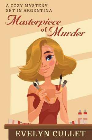 Masterpiece of Murder de Evelyn Cullet