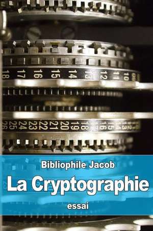 La Cryptographie de Bibliophile Jacob