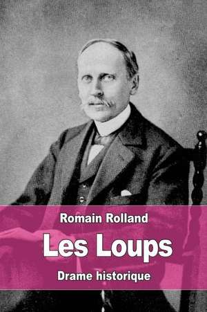 Les Loups de Romain Rolland