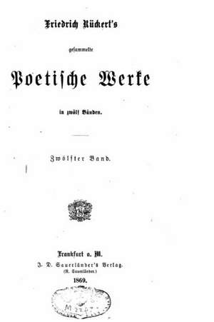 Gesammelte Poetische Werke de Friedrich Ruckert