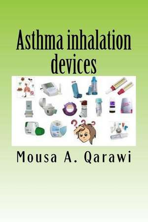 Asthma Inhalation Devices de Mousa Adel Qarawi