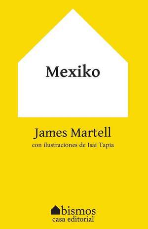 Mexiko de James Martell