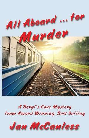 All Aboard . . . for Murder de Jan McCanless