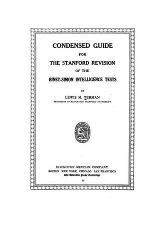 Condensed Guide for the Stanford Revision of the Binet-Simon Intelligence Tests de Lewis M. Terman