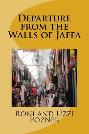 Departure from the Walls of Jaffa de Uzzi Pozner