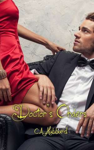 Doctor's Orders de C. a. Hubbard