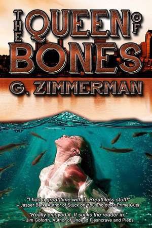 The Queen of Bones de G. Zimmerman