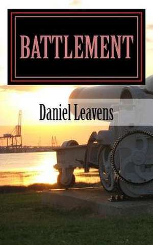 Battlement de Daniel Leavens