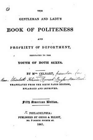 The Gentleman and Lady's Book of Politeness de Mme Celnart