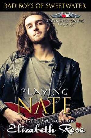 Playing Nate de Elizabeth Rose