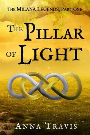 The Pillar of Light de Anna Travis