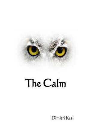 The Calm de Dimitri Kesi