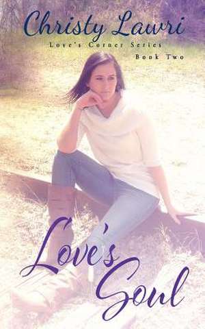 Love's Soul de Christy Lawri