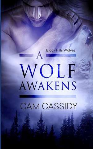 A Wolf Awakens de Cam Cassidy