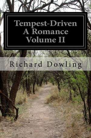 Tempest-Driven a Romance Volume II de Richard Dowling