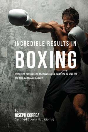 Incredible Results in Boxing de Correa (Certified Sports Nutritionist)