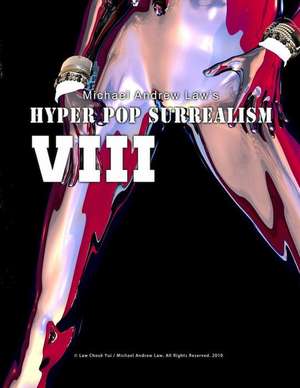 Hyper Pop Surrealism VIII de Michael Andrew Law