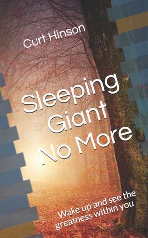 Sleeping Giant No More de Curt Hinson